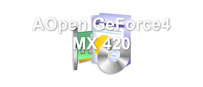 AOpen GeForce4 MX 420