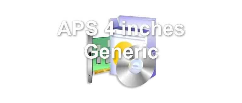 APS 4 inches Generic