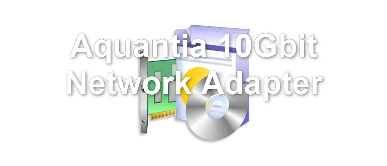 Aquantia 10Gbit Network Adapter
