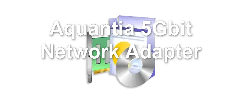 Aquantia 5Gbit Network Adapter