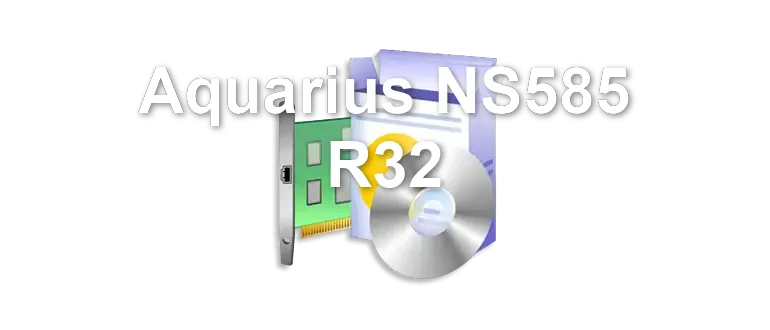 Aquarius NS585 R32