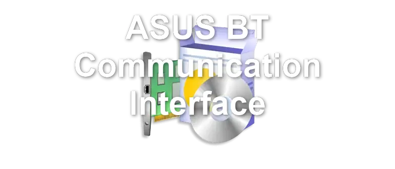 ASUS BT Communication Interface