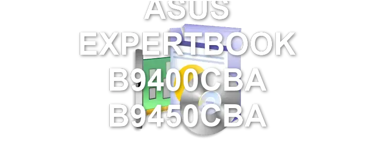 ASUS EXPERTBOOK B9400CBA B9450CBA