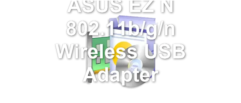 ASUS EZ N 802.11b/g/n Wireless USB Adapter