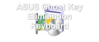 ASUS Ghost Key Elimiantion Keyboard