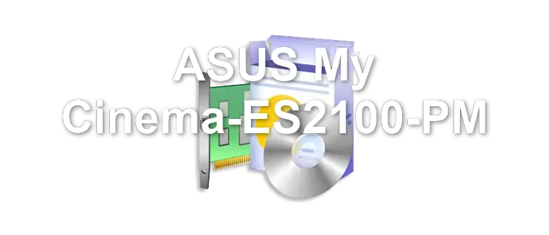 ASUS My Cinema-ES2100-PM