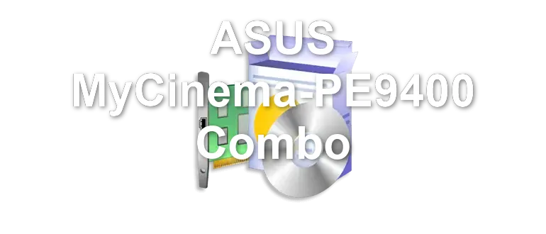 ASUS MyCinema-PE9400 Combo