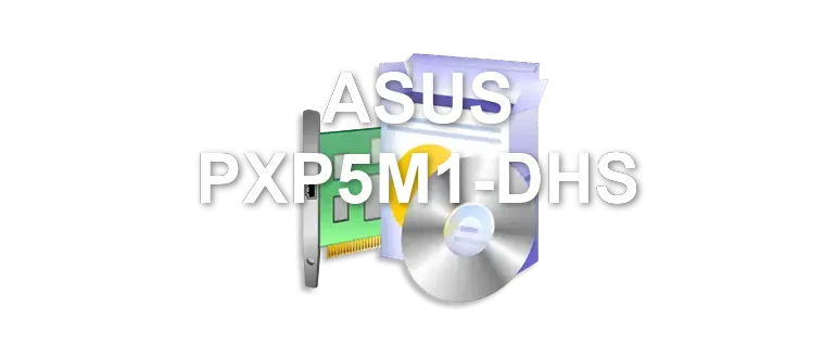 ASUS PXP5M1-DHS