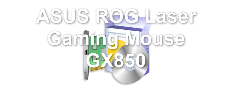 ASUS ROG Laser Gaming Mouse GX850