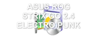ASUS ROG STRIX GO 2.4 ELECTRO PUNK