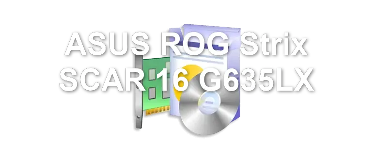 ASUS ROG Strix SCAR 16 G635LX
