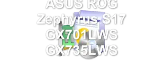 ASUS ROG Zephyrus S17 GX701LWS GX735LWS