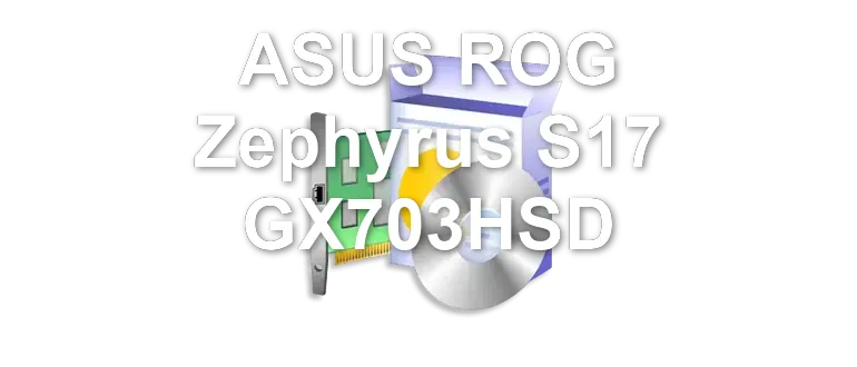 ASUS ROG Zephyrus S17 GX703HSD