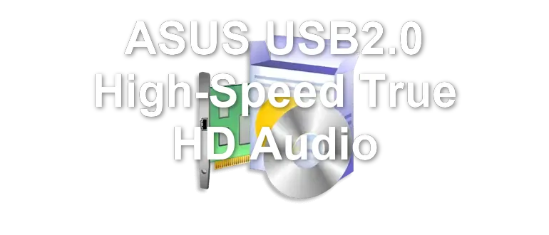 ASUS USB2.0 High-Speed True HD Audio