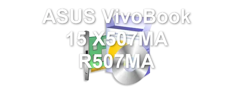 ASUS VivoBook 15 X507MA R507MA