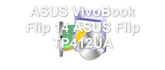 ASUS VivoBook Flip 14 ASUS Flip TP412UA