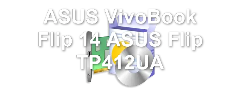 ASUS VivoBook Flip 14 ASUS Flip TP412UA
