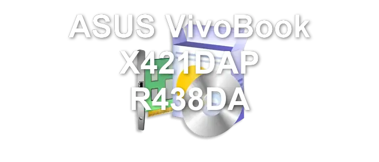 ASUS VivoBook X421DAP R438DA
