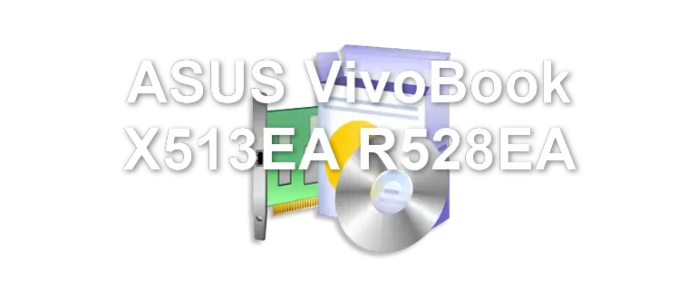 ASUS VivoBook X513EA R528EA