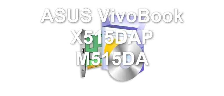 ASUS VivoBook X515DAP M515DA