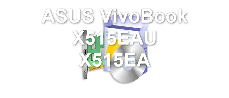 ASUS VivoBook X515EAU X515EA