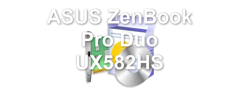 ASUS ZenBook Pro Duo UX582HS
