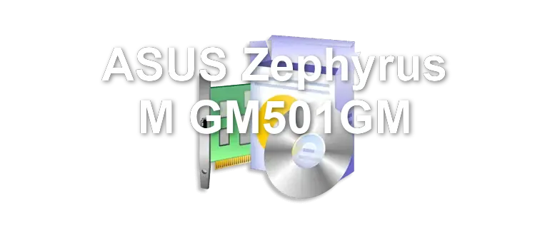 ASUS Zephyrus M GM501GM