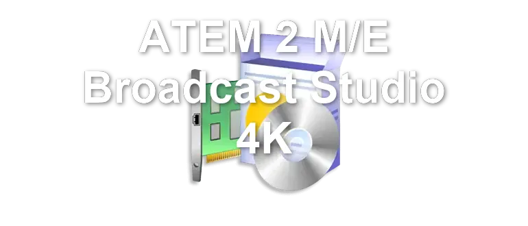 ATEM 2 M/E Broadcast Studio 4K