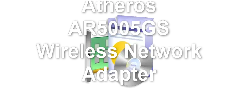 Atheros AR5005GS Wireless Network Adapter