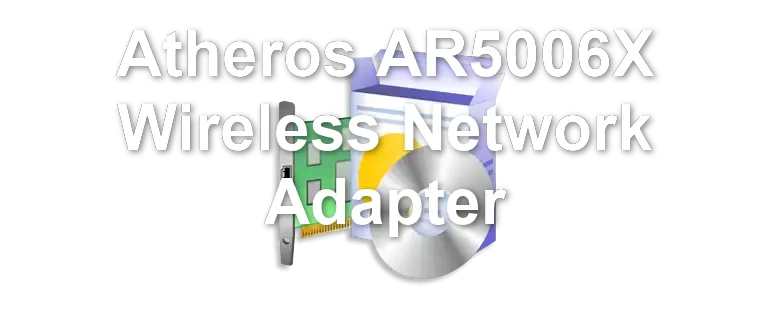 Atheros AR5006X Wireless Network Adapter