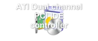 ATI Dual channel PCI IDE controller