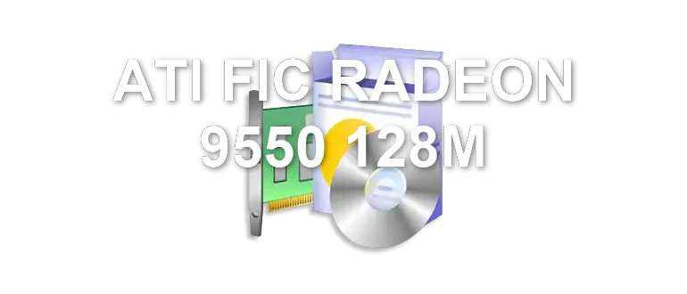 ATI FIC RADEON 9550 128M