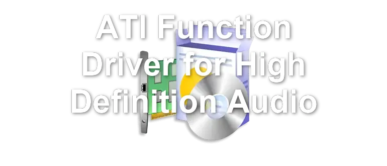 ATI Function Driver for High Definition Audio