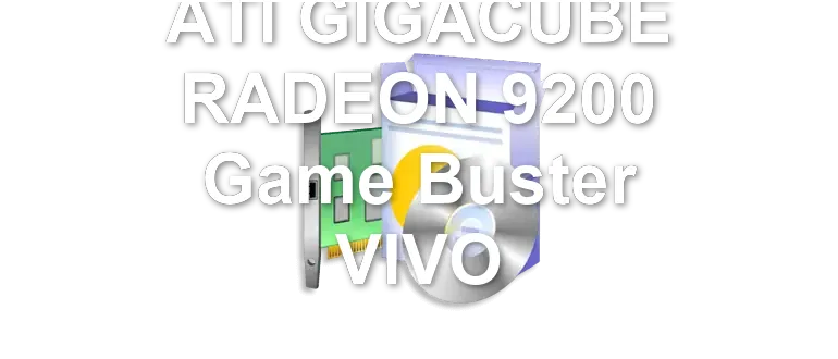 ATI GIGACUBE RADEON 9200 Game Buster VIVO