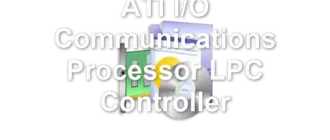 ATI I/O Communications Processor LPC Controller