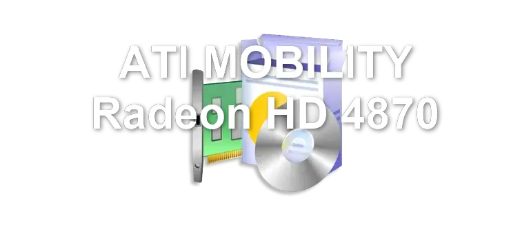 ATI MOBILITY Radeon HD 4870