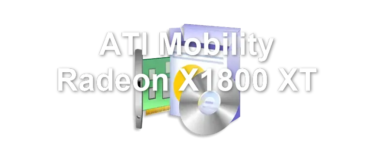 ATI Mobility Radeon X1800 XT
