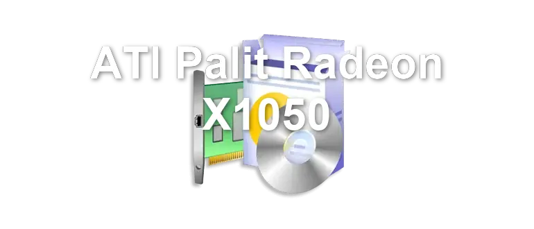 ATI Palit Radeon X1050