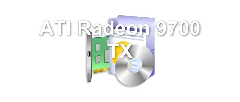ATI Radeon 9700 TX