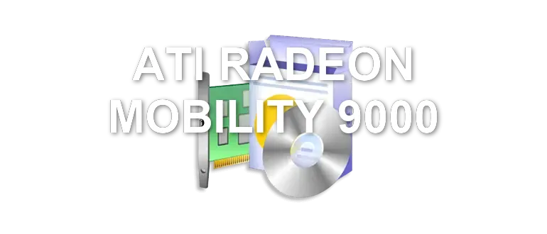 ATI RADEON MOBILITY 9000