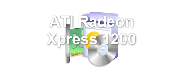 ATI Radeon Xpress 1200