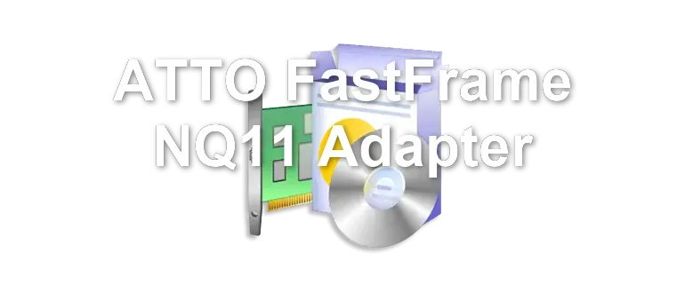 ATTO FastFrame NQ11 Adapter