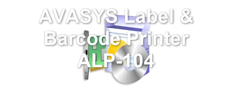 AVASYS Label & Barcode Printer ALP-104