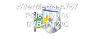 AVerMedia A757 PCIe Hybrid DVB-T/T2/C