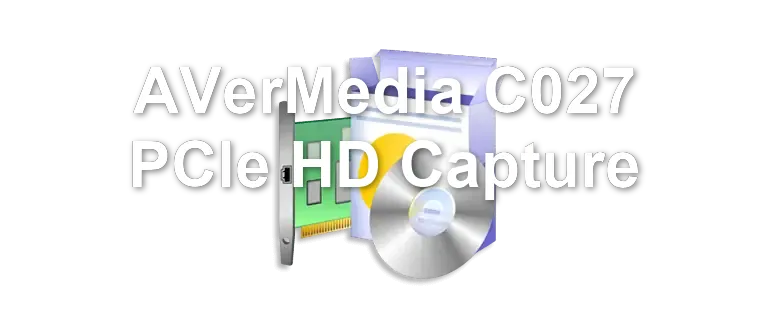 AVerMedia C027 PCIe HD Capture