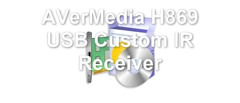 AVerMedia H869 USB Custom IR Receiver