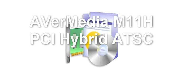 AVerMedia M11H PCI Hybrid ATSC
