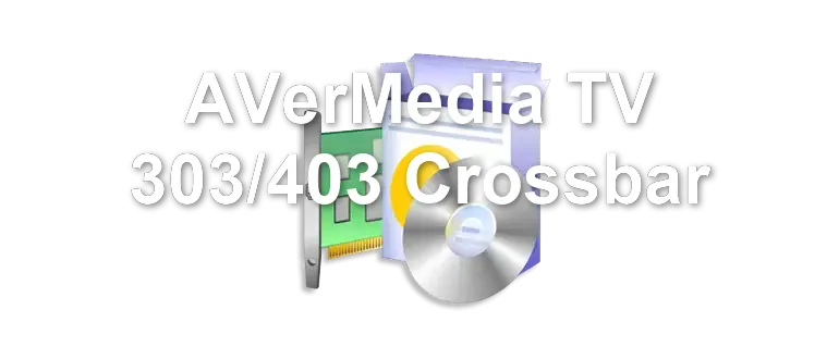 AVerMedia TV 303/403 Crossbar