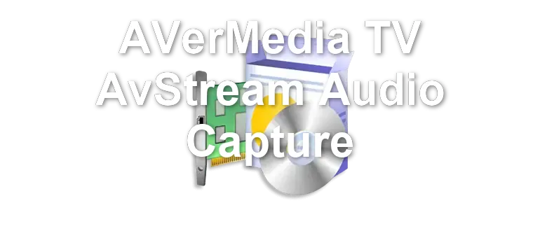 AVerMedia TV AvStream Audio Capture