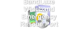 BandLuxe Wideband Emergency Rescue Port